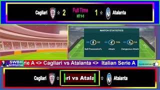 🔴LIVE : Cagliari Vs Atalanta | Italian Serie A Live Football Match Today Score