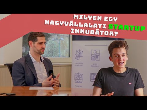 Milyen egy NAGYVÁLLALAT STARTUP INKUBÁTORA? | Interjú & Betekintés