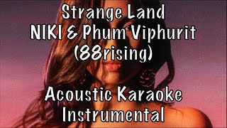 NIKI \u0026 Phum Viphurit - Strange Land Acoustic Karaoke Instrumental