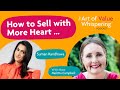 Selling with More Heart and Less Hustle, with Suman Randhawa