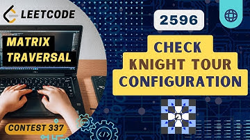 Check Knight Tour Configuration| Leetcode 2596 | C++ | Weekly 337