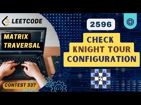 Check Knight Tour Configuration| Leetcode 2596 | C++ | Weekly 337