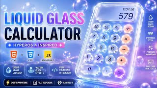 Build a 3D Liquid Glass Calculator 💧 | HyperOS 4 Inspired | HTML CSS JavaScript