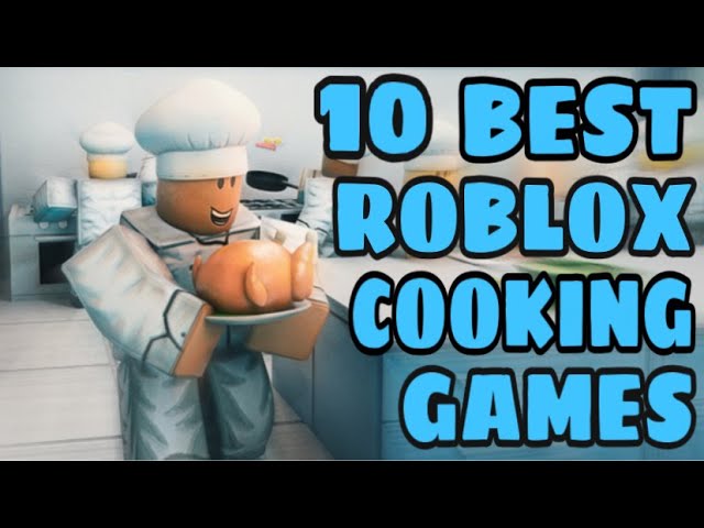 5 best Roblox cooking games