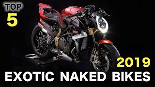 Top 5 Exotic Naked Bikes 2019