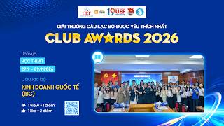 [NH26-27] INTERNATIONAL BUSINESS CLUB (IBC) - CÂU LẠC BỘ KINH DOANH QUỐC TẾ