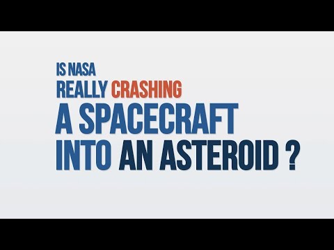 We Asked a NASA Expert: Is NASA Really Crashing a Spacecraft into an Asteroid?