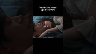 Head Over Heels Eps 9 Preview