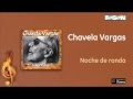 Chavela Vargas - Noche de ronda