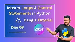 Loops and Loop Control Statements in Python | Day 08 | Abdus Salam