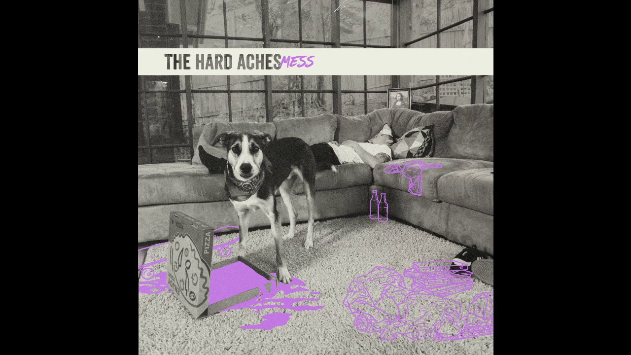Watch The Hard Aches - Mess (Official Single) on YouTube Watch The Hard Aches - Mess (Official Single) on YouTube