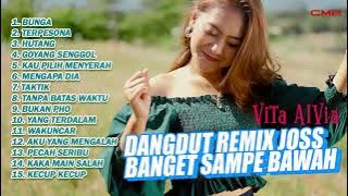 LAGU DANGDUT REMIX JOSS BANGET SAMPE BAWAH | VITA ALVIA - Bunga, Terpesona, Hutang