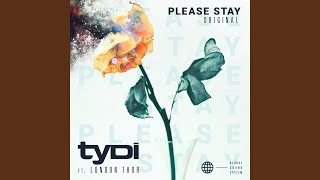 Please Stay (Feat. London Thor) (Original Version)