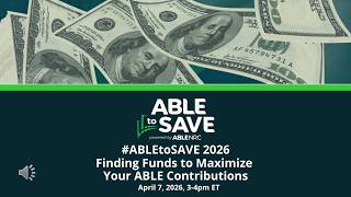 Finding Funds to Maximize Your ABLE Contributions