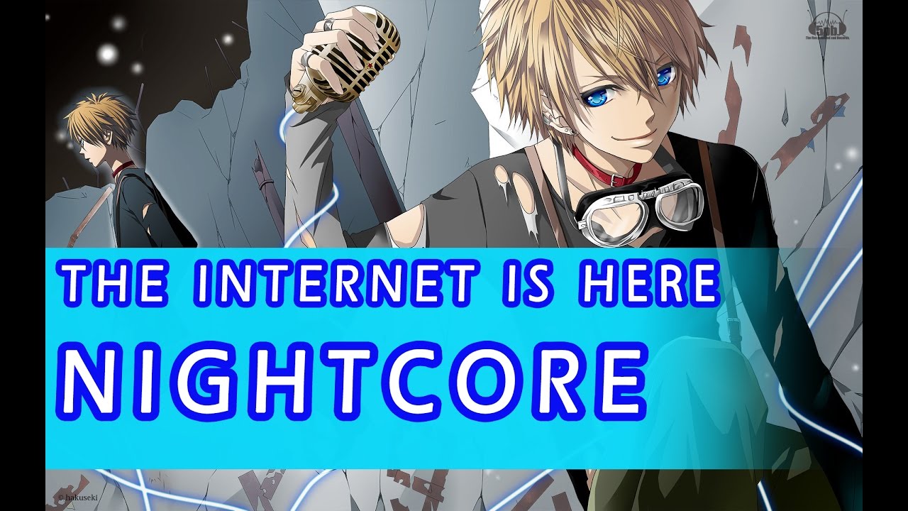 Nightcore - The Internet Is Here (Dan and Phil) lyrics - YouTube