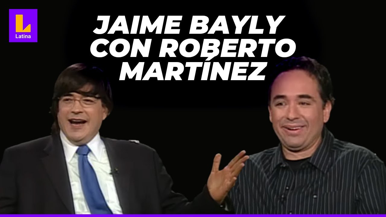 JAIME BAYLY en vivo con ROBERTO MARTÍNEZ: 