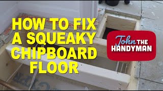 How To Fix A Squeaky Floor, a Caberfloor Chipboard Floor. (#4)