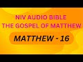 NIV AUDIO BIBLE THE GOSPEL OF MATTHEW MATTHEW 16