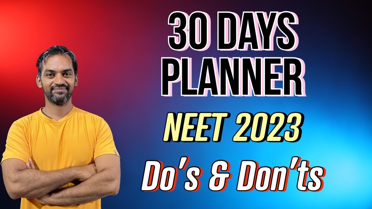 30 days to NEET 2023 | DO’s and Don’ts - YouTube