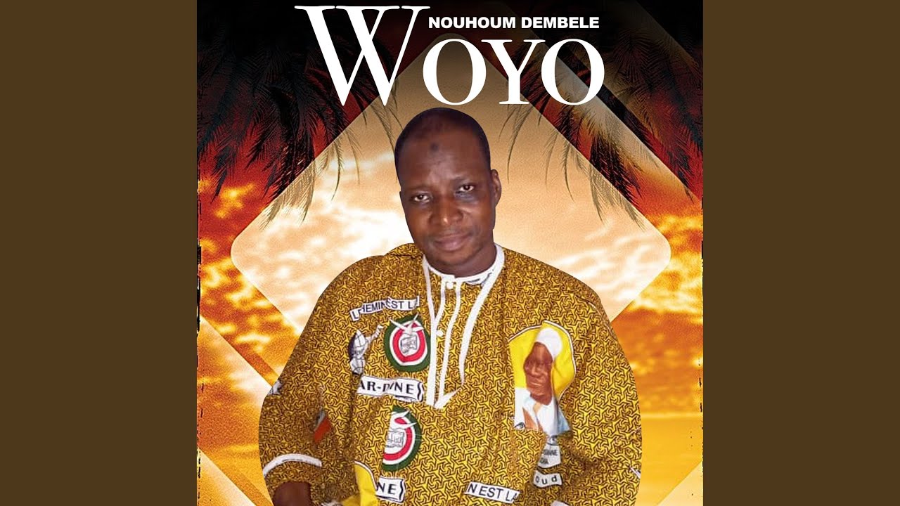 Watch Woyo - Nouhoum Dembélé on YouTube Watch Woyo - Nouhoum Dembélé on YouTube