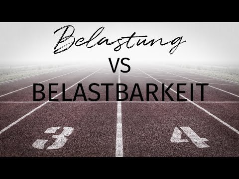 BELASTBARKEIT VS BELASTUNG IM SPORT & ALLTAG - WARUM VERLETZTE ICH MICH ...