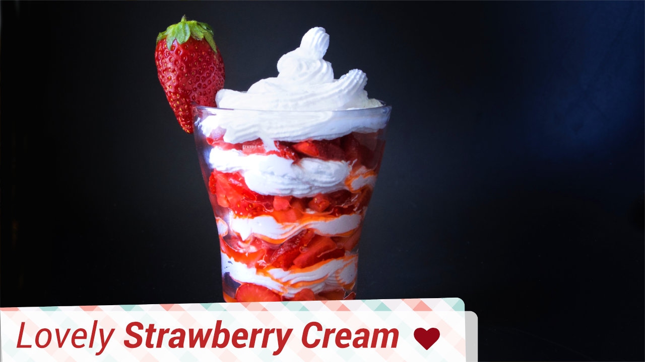 Strawberry with Whipped Cream - Valentine’s day special - Strawberry with Cream