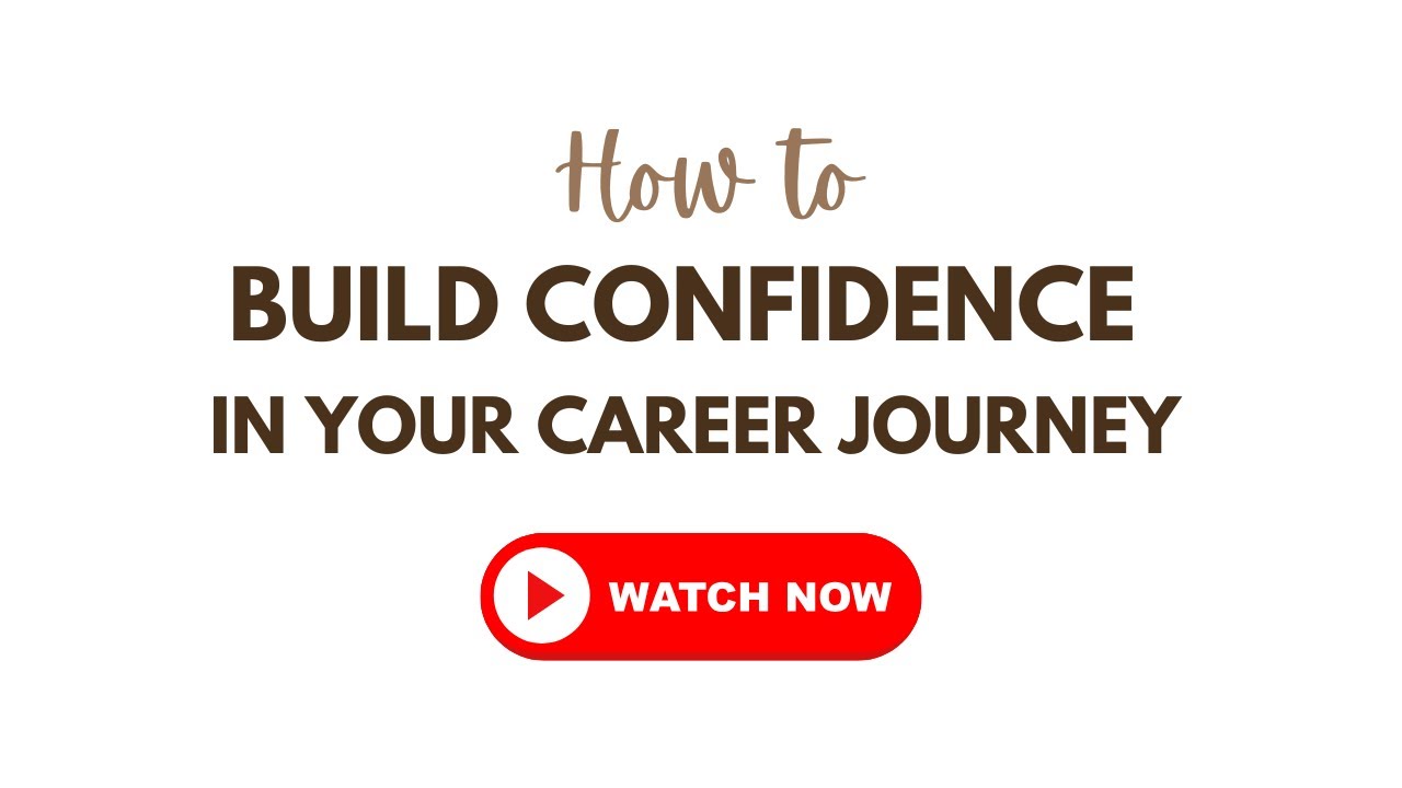 How to Build Confidence in Your Career Journey - YouTube