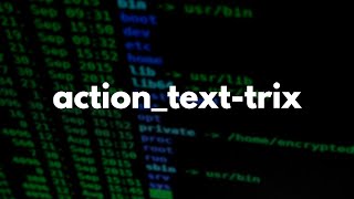 How to use the new action_text-trix gem