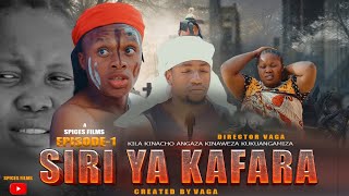 SIRI YA KAFARA | ep 01
