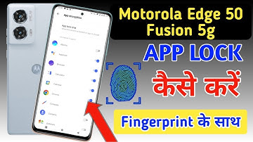 Motorola edge 50 fusion fingerprint app lock/Motorola edge 50 fusion me app lock kaise kare