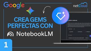 Cómo crear una GEM perfecta para Gemini en NotebookLM TUTORIAL GRATUITO