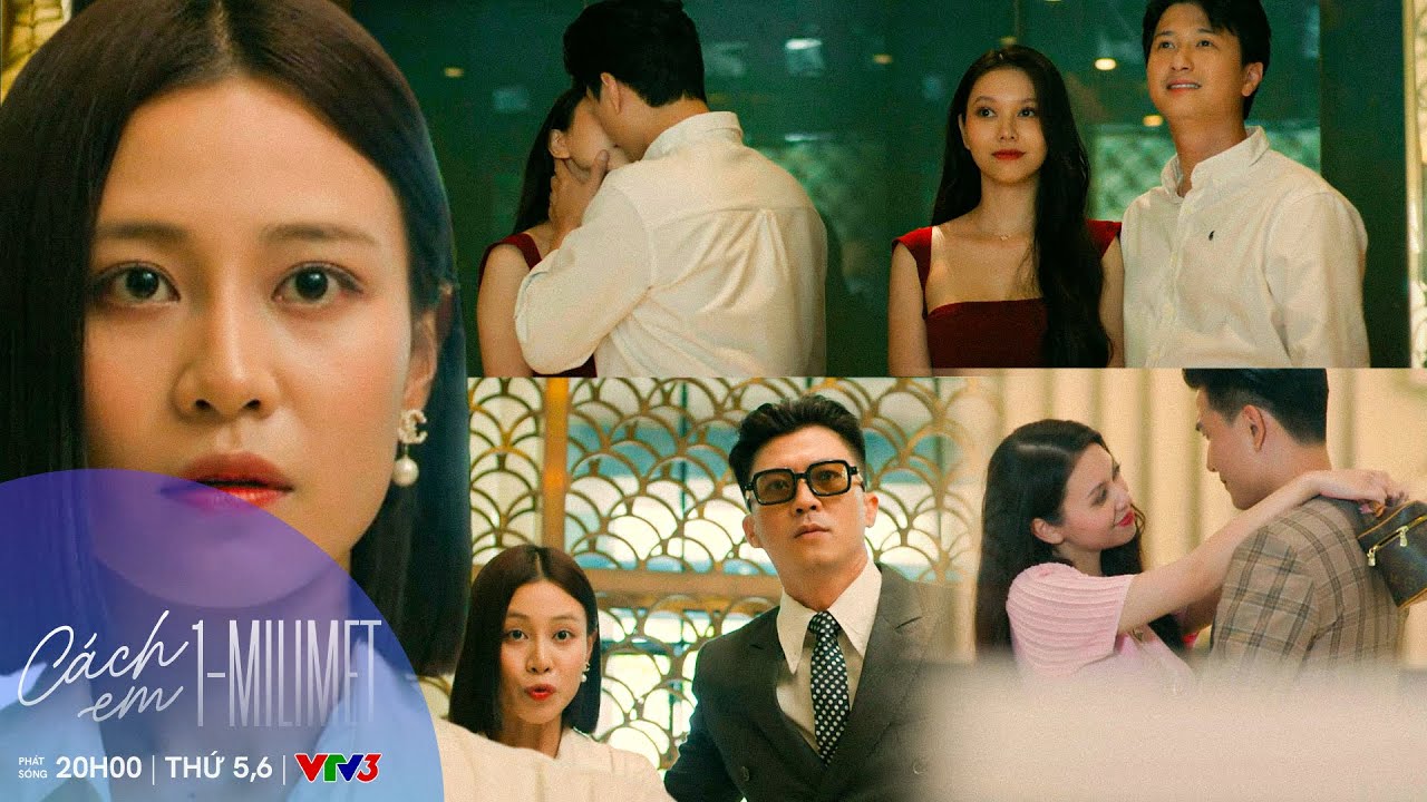 CÁCH EM 1 MILIMET TẬP 28 | Tú đứng hình khi nhận ra vợ sắp cưới của Bách chính là 