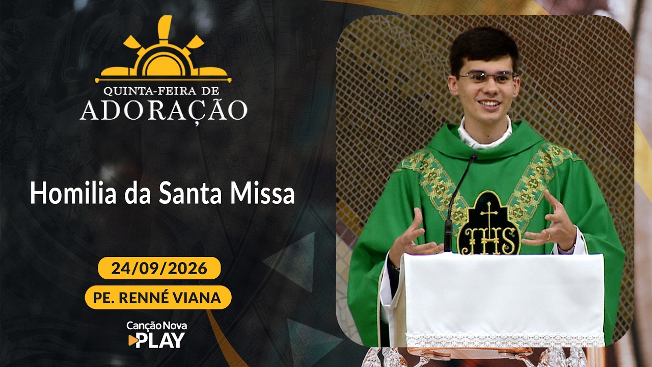 Homilia da Santa Missa - Padre Renné Viana (24/09/2026)