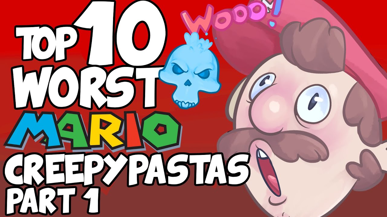 Top 10 WORST MARIO CREEPYPASTAS (Part 1) YouTube