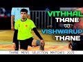 VITTHAL THANE vs VISHWAROOP THANE  KABADDI SELECTION MATCHES 2024 l #winnerkabaddi