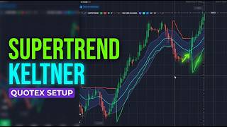SuperTrend + Keltner Channel Strategy on Quotex | Simple 2-Indicator Setup