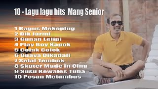10 - Lagu Lagu Hits - Mang Senior