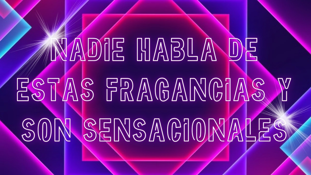 NADIE HABLA DE ESTOS PERFUMES Y SON SENSACIONALES!!