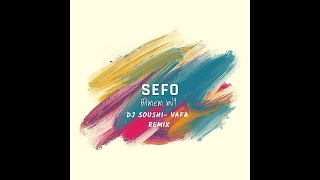 Sefo - Bilmem Mi? (Dj Soushi & Vafa Remix)