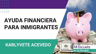 Ayuda financiera sin importar tu estatus migratorio