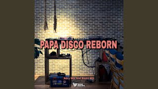 PAPA DISCO REBORN