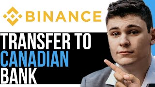 HOW TO TRANSFER MONEY FROM BINANCE TO CANADIAN BANK ACCOUNT (BEST WAY) 2024