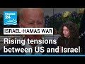 Biden comments show rising tensions between US and Israel over Gaza war • FRANCE 24 English