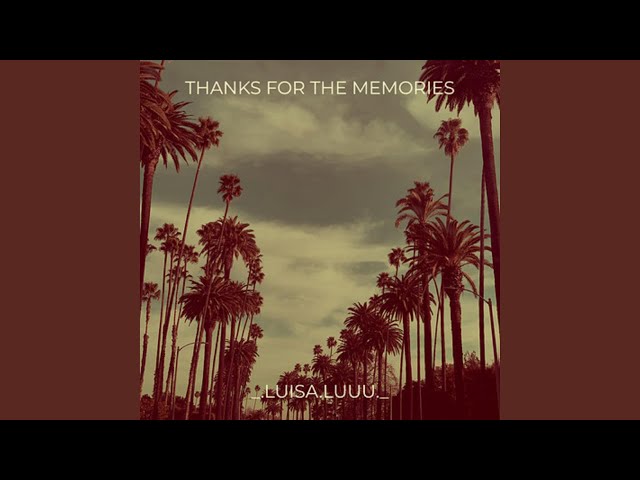 Thanks for the memories