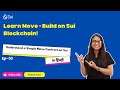 Ep#3 | Understand Basic NFT Minting Contract on Sui blockchain
