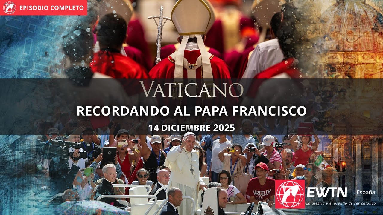 VATICANO: RECORDANDO AL PAPA FRANCISCO