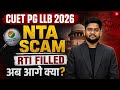 CUET PG LLB 2026 NTA Scam? | RTI Filed Against NTA | What Happens Next? ⚖️
