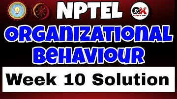 Organizational Behaviour Individual Dynamics in Organisation Assignment 10 Solution #week10