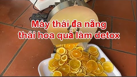 Máy thái đa năng thái hoa quả làm detox, bắp cải salad, hoa chuối