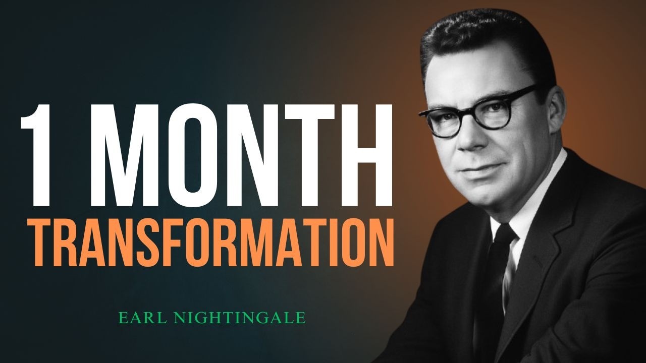 How to change life in 30 days earl nightingale motivation youtube